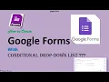 How to create a dynamic Google Form with conditional Drop-Down list