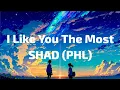 Download Lagu I Like You The Most (lyrics) --SHAD (PHL)