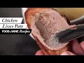 How to Make Chicken Liver Pate Recipe Food Wine