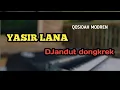 Lagu Yasir lana qosidah vocale jos djandut dongkrek version tanpa kendang
