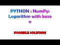 PYTHON NumPy Logarithm with base n