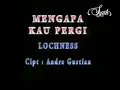 Download Lagu lochness - Mengapa Kau Pergi