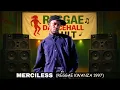 Merciless (Reggae Kwanza 1997)