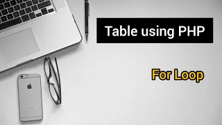 Table using PHP For loop