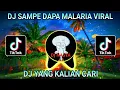 DJ Sampe Dapa Malaria VIRAL TIKTOK TERBARU 2021🎵