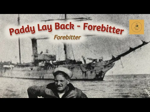 Paddy Lay Back - Forebitter