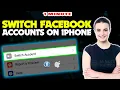 How to switch facebook accounts on iphone 2024