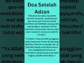 Download Lagu Doa setelah adzan