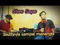 Suaranya bikin terharu.Siwe sape-Cover Bobby sape