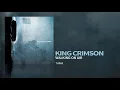 Download Lagu King Crimson - Walking On Air