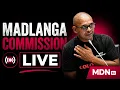 LIVE MADLANGA COMMISSION HEARINGS 21 AUGUST 2026