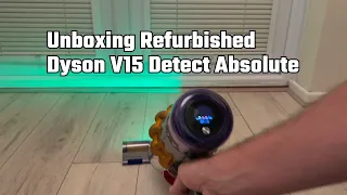 Unboxing Refurbished Dyson V15 Detect Absolute No Commentary