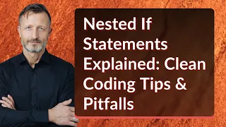 Nested If Statements Explained Clean Coding Tips Pitfalls