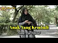 Lagu ANAK YANG KEMBALI - NASIDA RIA ( QASIDAH ) COVER AYA SORAYYA