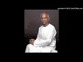 Download Lagu Pon Vaana Poongavil SUDDHA DHANYASI RAGAM ILLAYARAJA K J YESUDOSS \u0026 S P SHYLAJA movie  Valibamey Vaa