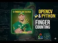 Finger Counting in 80 Lines of Python MediaPipe OpenCV Tutorial