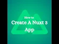 Master Nuxt 3 Quick Tutorial to Create Your First Application