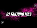 Download Lagu DJ TANJUNG MAS NINGGAL JANJI VIRAL TIKTOK YANG KALIAN CARI TANJUNG MAS NINGGAL JANJI BY PANI FVNKY