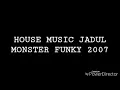 Download Lagu House Jadul Monster Funky 2007