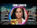 Download Lagu Demi Lovato Mix Top Hits Full Album ▶️ Full Album ▶️ Best 10 Hits Playlist