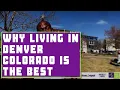 Why Living in Denver Colorado is the BEST