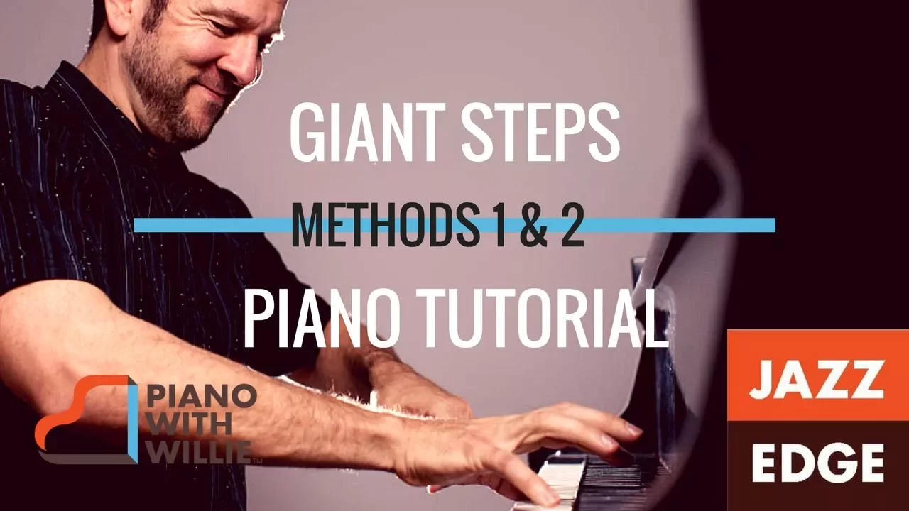 Learn to Play Piano at Home: Giant Steps - Practice Methods 1 & 2