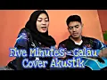 Download Lagu GALAU - Five Minutes [Akustik Cover]