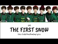 Lagu EXO (엑소) - The First Snow (첫 눈) Color Coded Han|Rom|Eng Lyrics
