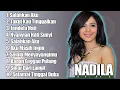 Download Lagu Nadila Full Album Audio || Salahkan Aku - Takut Kau Tinggalkan - Jendela Hati - Nyanyian Hati Sunyi