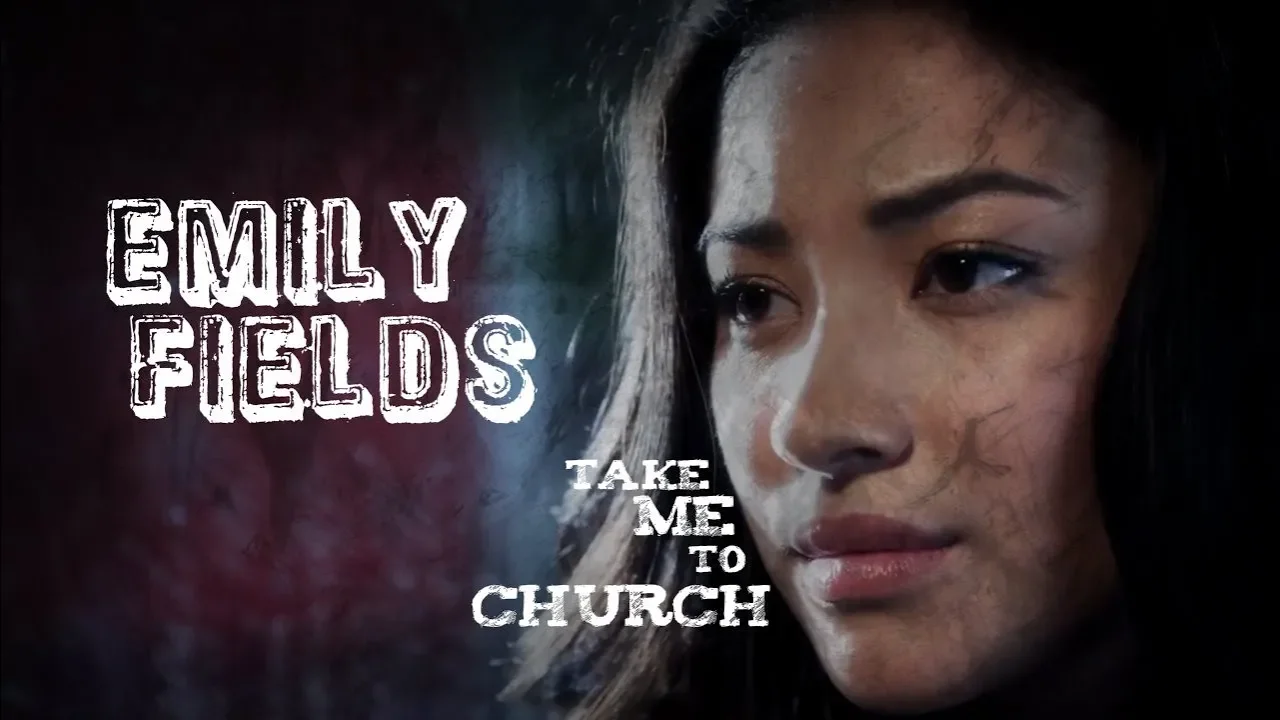 emily fields; take me to church ✞