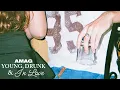 Download Lagu AMAG  - Young, Drunk and In Love (Official Audio)