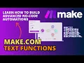 Text functions in Make com ascii toBinary toString encodeURL escapeHTML stripHTML
