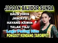 Lagu 🔥JAGOAN BAJIDOR SUNDA🔥LAGU PALING HITS🔥PONGDUT KENDANG TAROMPET