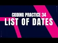List of dates Problem Step-by-Step Guide Code and Debugging Coding Practice 34 Nxtwave CCBP 4 0