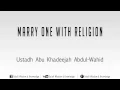 Download Lagu Marry one with Religion - Abu Khadeejah Abdul Wahid