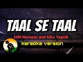 Download Lagu Taal Se Taal - Udit Narayan and Alka Yagnik (karaoke version)