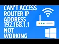 Can t Access Router IP Address 192 168 1 1 NOT Working