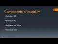 Components OF Selenium overview Selenium part 6