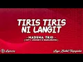 Maduma Trio - Tiris Tiris Ni Langit || Lirik Lagu Batak