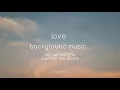 Download Lagu Love (background music) ost. เพราะเราคู่กัน 2gether the series