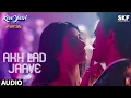 Download Lagu AKH LAD JAAVE ((Slowed + Reverb))