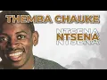 Themba Chauke -Ntsena (Vol.1)