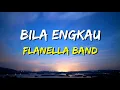 Download Lagu Flanella - Bila Engkau (Lirik)