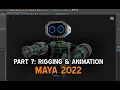 Maya 2022 Part7 - Rigging Animation