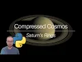 Compressed Cosmos Python tutorial - Saturn s Ring