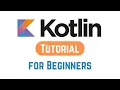 Kotlin Tutorial for Beginners