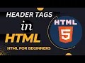 HTML header tag HTML5 header tag h1 tag in HTML HTML headers tutorial heading in HTML CSS