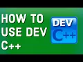 How to use Dev C Dev C Tutorial for Beginners Dev C