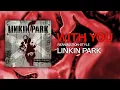 Lagu Linkin Park - With You (Reanimation-Style) STUDIO VERSION