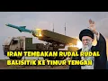 IRAN TIBA TIBA TEMBAKAN RUDAL BALISTIK KE SELAT HORMUZ HINGGA LAUT OMAN